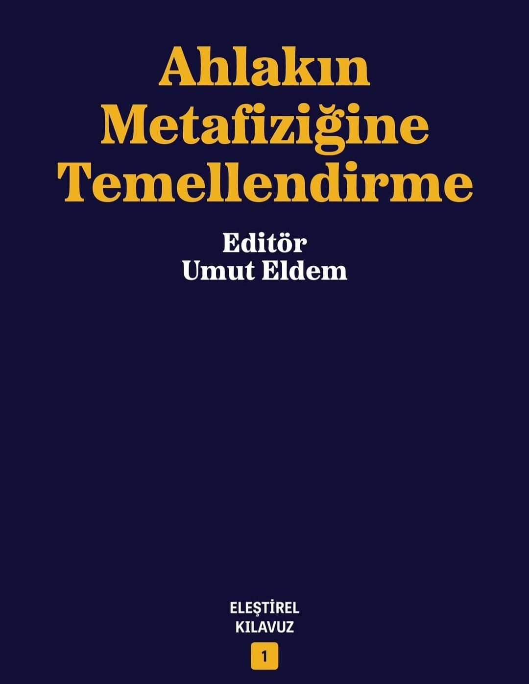Ahlakın Metafiziğine Temellendirme